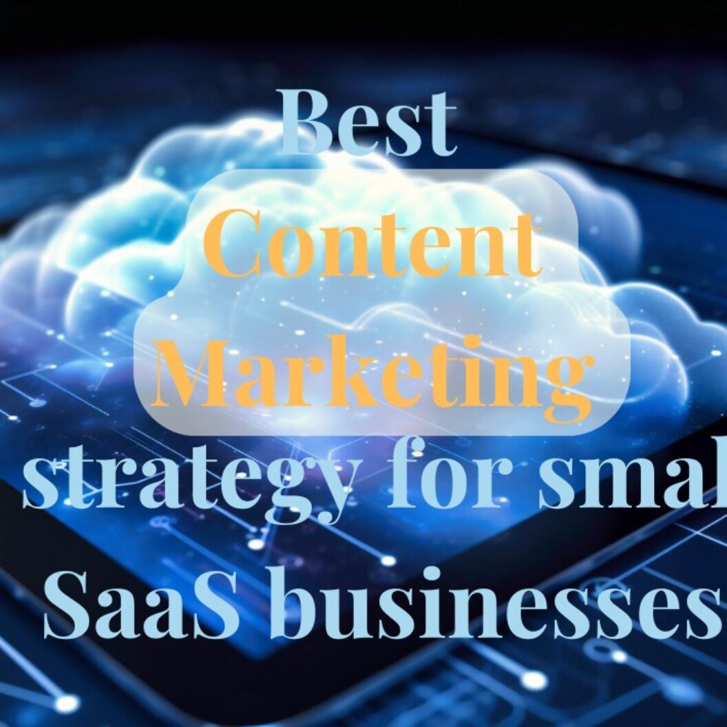 Content Marketing Strategies for SaaS Success