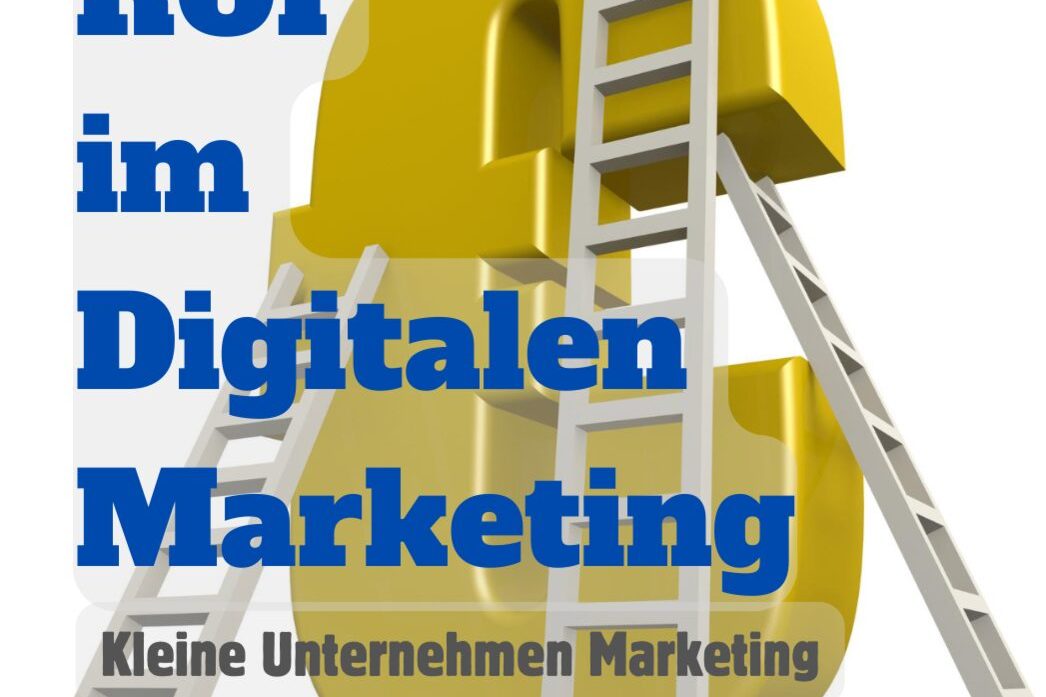 Digitales Marketing ROI – Marketing Strategien für 2025