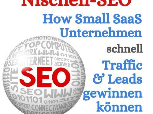 Warum kleine SaaS-Unternehmen in Nischen-SEO und nicht in breite Keywords investieren sollten