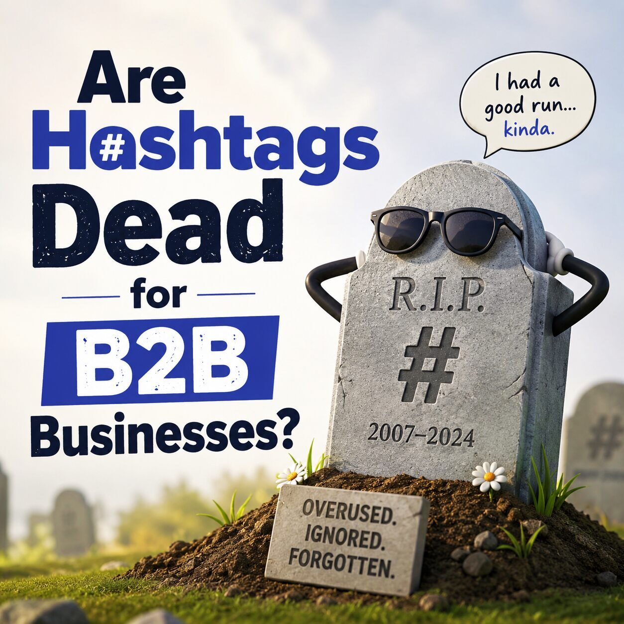 Are Hashtags Dead for B2B Businesses?