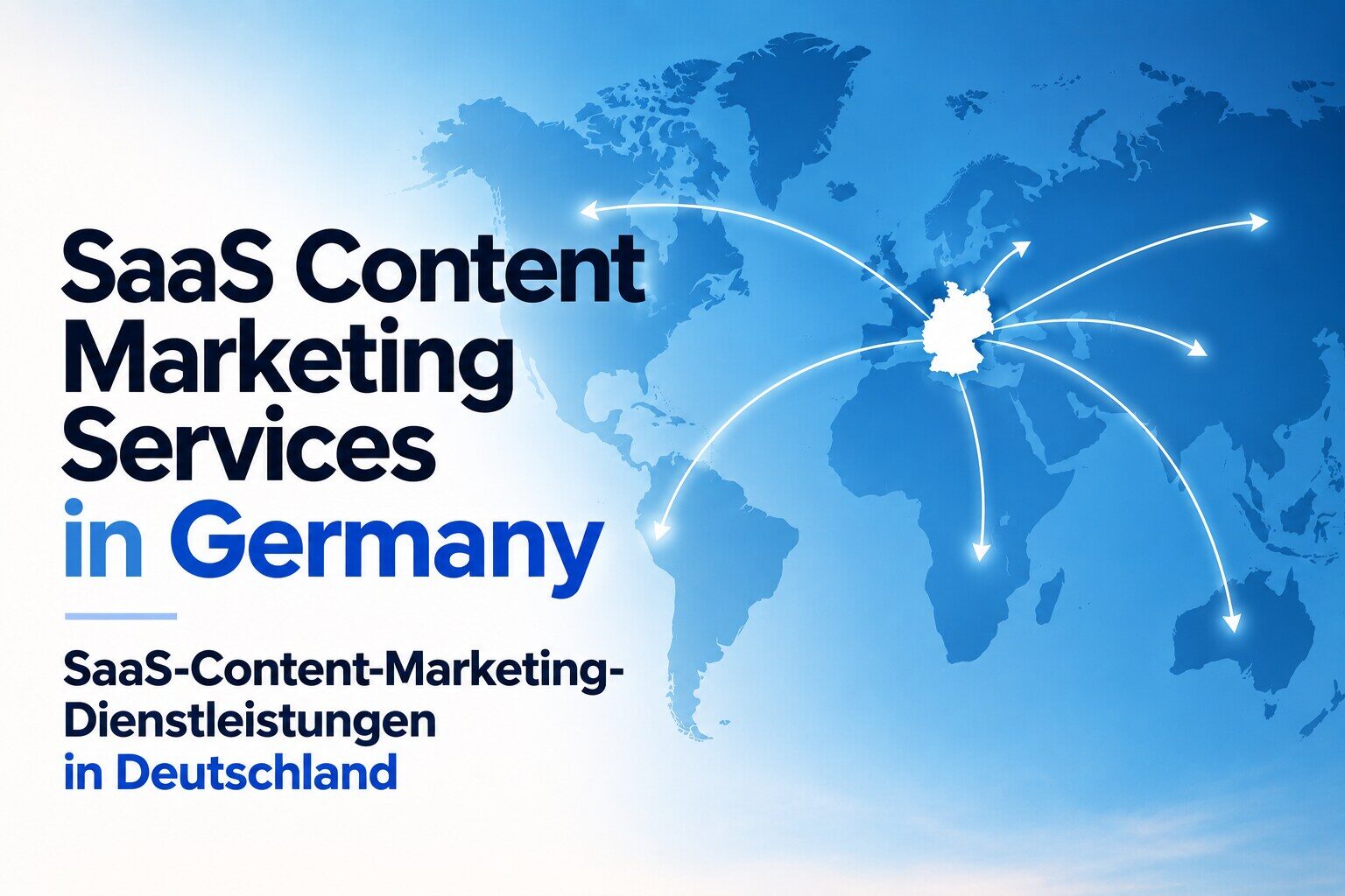 SaaS content marketing services in Germany with a world map showing German expertise reaching international markets.