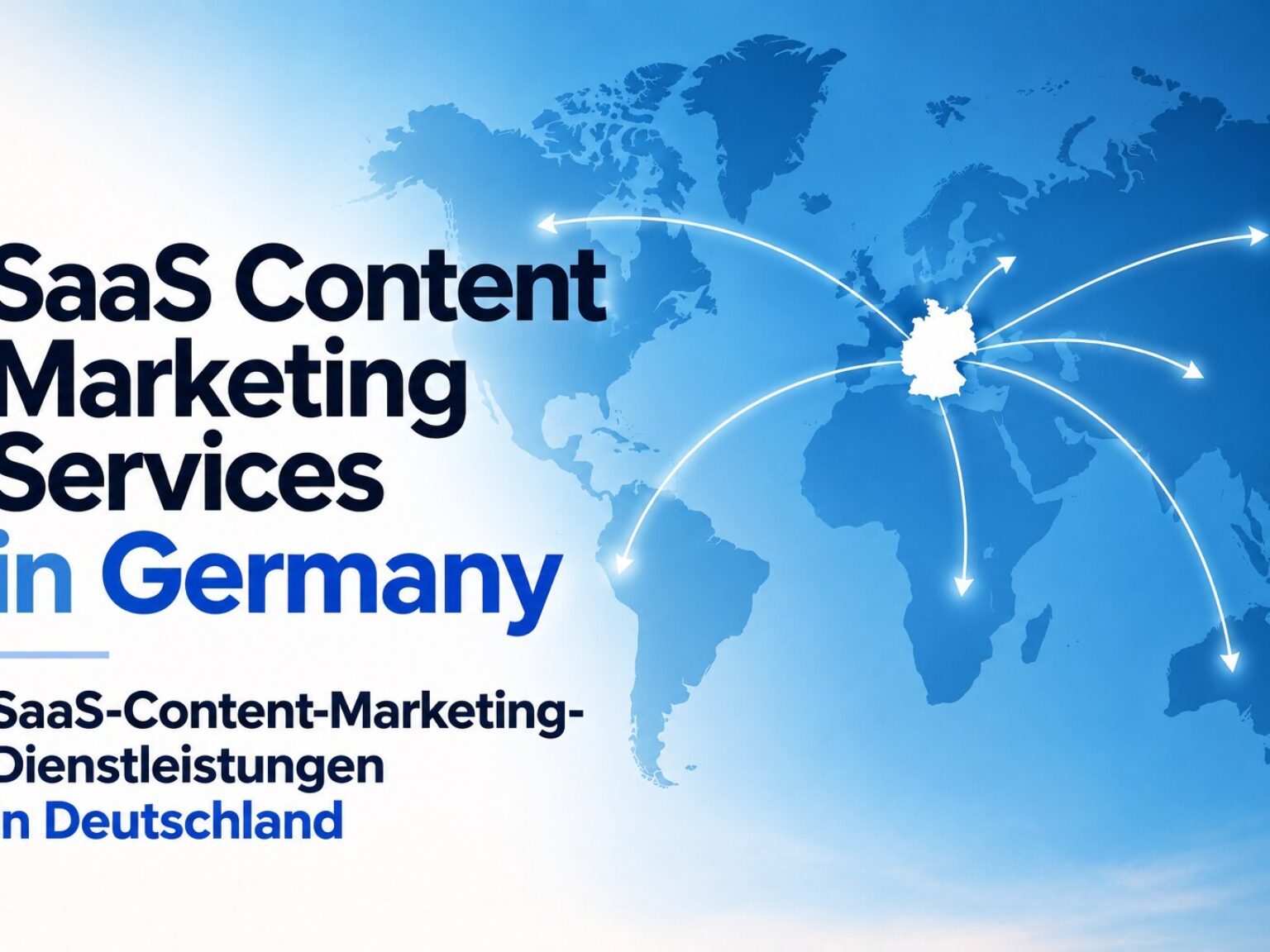 SaaS content marketing services in Germany with a world map showing German expertise reaching international markets.
